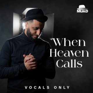 When Heaven Calls (Vocals Only)