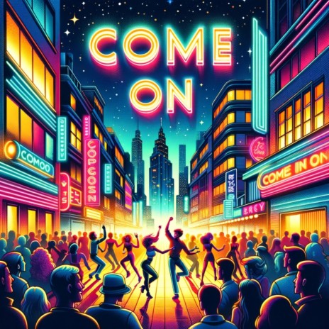 Come On | Boomplay Music