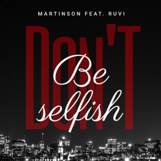 Don't Be Selfish (Radio Edit)