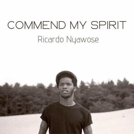 Commend My Spirit | Boomplay Music