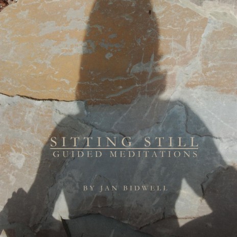 Sitting Still: Guided Meditation for the Experienced Meditator (feat. Evelyn Thornley-Sivori & Jami McGraw) | Boomplay Music