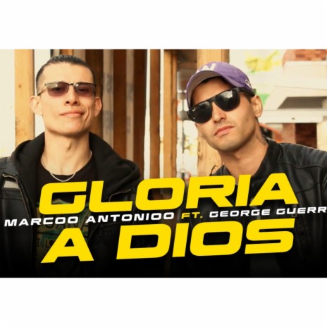 Gloria a Dios ft. George guerra