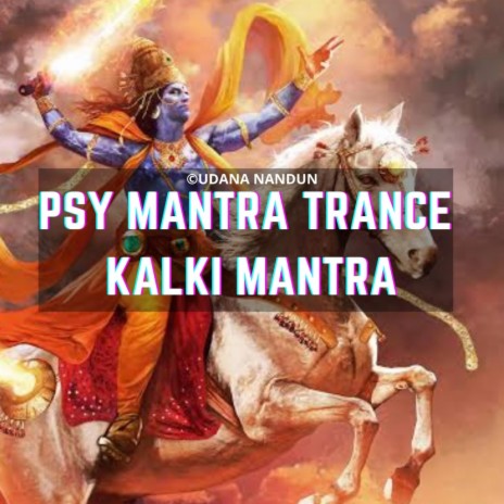 Psy Mantra Trance Kalki Mantra | Boomplay Music
