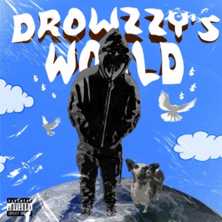 DROWZZY'S WORLD