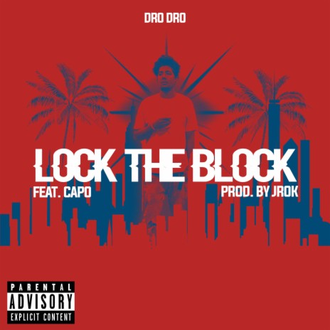 LOCK THE BLOCK (Fea.CAPO) Pro.Jrok | Boomplay Music