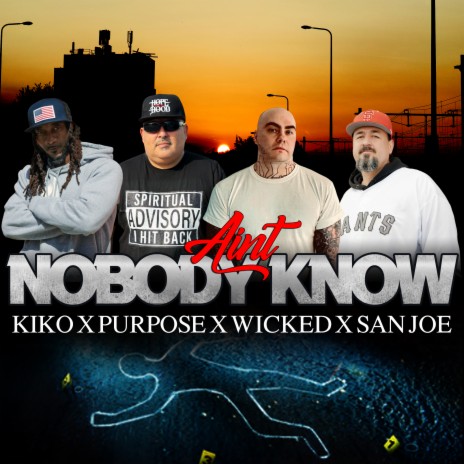 Ain't Nobody Know ft. Kiko, Wicked & San Joe | Boomplay Music