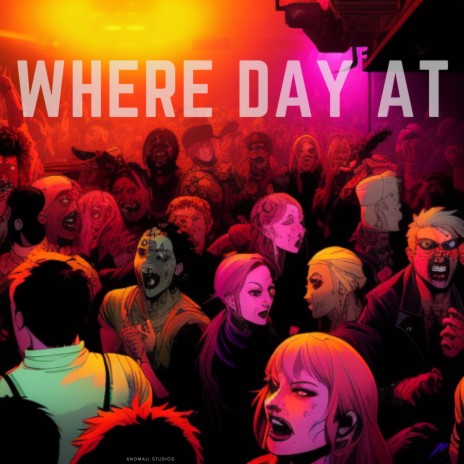 Where Day At | Boomplay Music