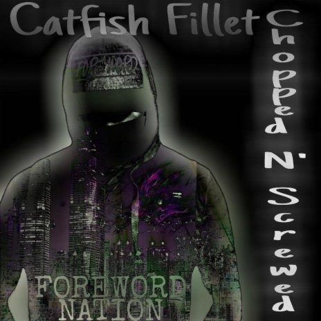 Catfish Fillet (Chopped N' Screwed Remix) | Boomplay Music