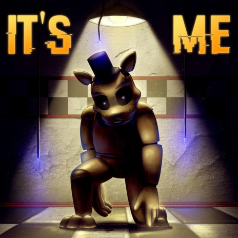 It's Me (Inspired by FNAF) | Boomplay Music