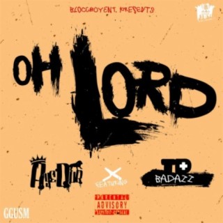 Oh Lord (feat. TD BadAzz)