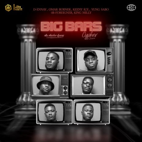 Big Bars (Cypher Ghana) ft. D-Ennay, Omar Burner, Keeny Ice, Yung Sabo & OB-FOREIGNER | Boomplay Music
