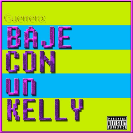 Baje Con Un Kelly | Boomplay Music