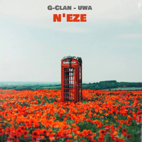 N'Eze ft. Uwa | Boomplay Music