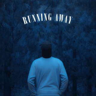 RUNNING AWAY