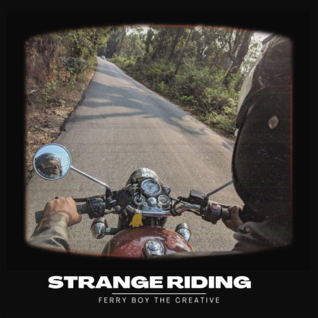 Strange Riding | Boomplay Music