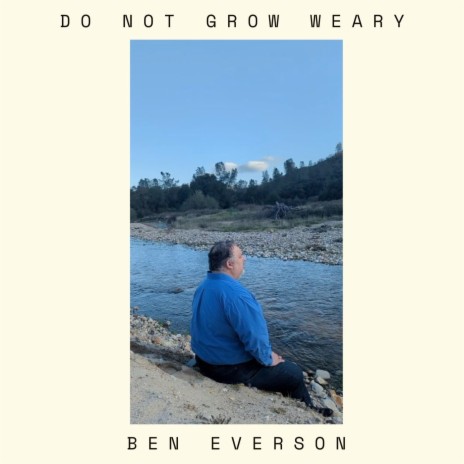 Do Not Grow Weary | Boomplay Music