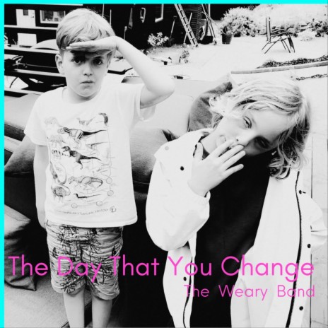 The Day That You Change | Boomplay Music