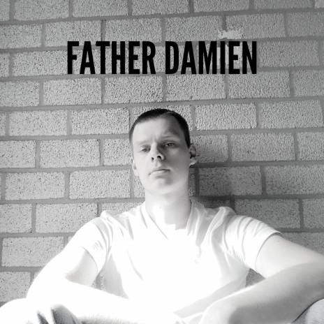 Father Damien | Boomplay Music