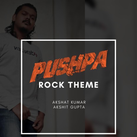 PUSHPA ROCK THEME ft. Akshit Gupta