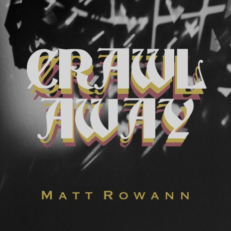 Crawl Away