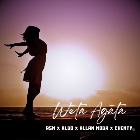 Weta Agatha (Cover) ft. ALLAN MODA, Chenty & Aldo | Boomplay Music