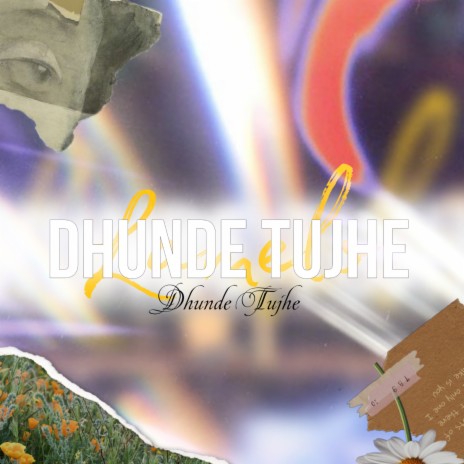 Dhunde Tujhe | Boomplay Music