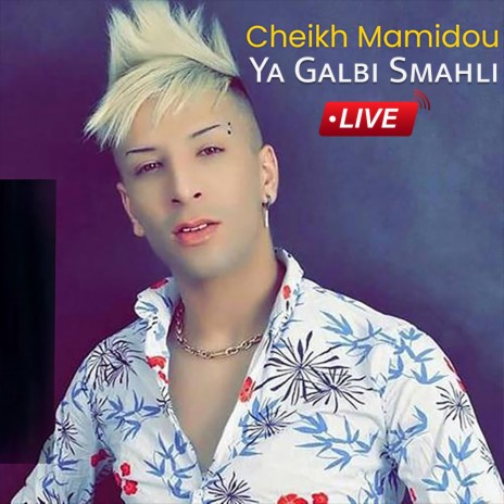 Ya Galbi Smahli (live) | Boomplay Music