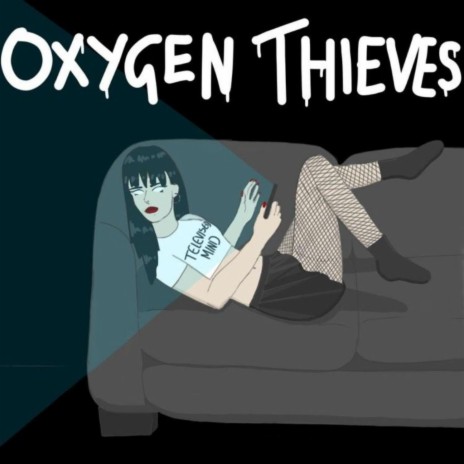 Oxygen Thieves | Boomplay Music