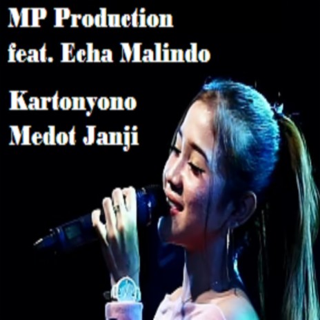 Kartonyono Medot Janji ft. Echa Malindo | Boomplay Music