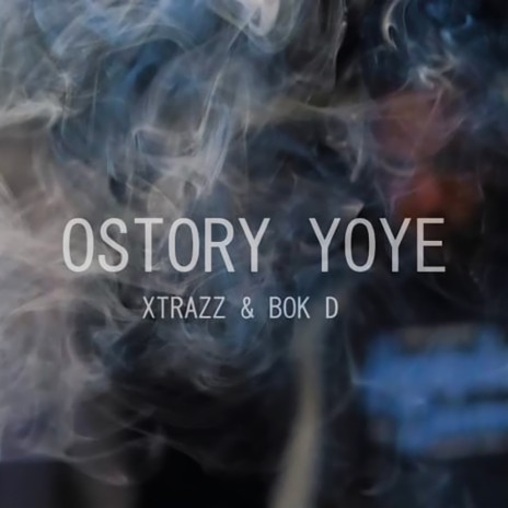 Ostory Yoye ft. Bok D | Boomplay Music