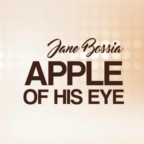 Apple of his eye | Boomplay Music