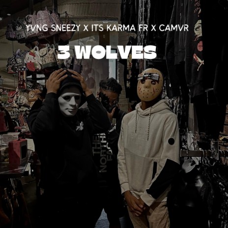 3WOLVES ft. Its.karma_fr & Camvr | Boomplay Music