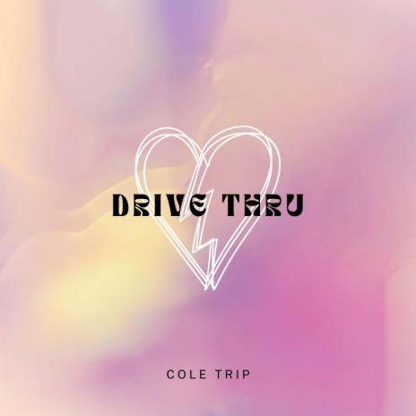 Drive Thru | Boomplay Music