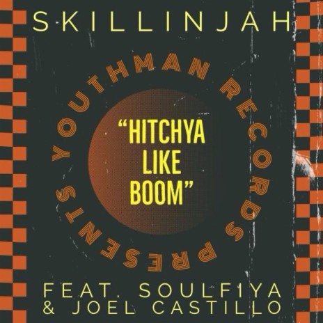 Hitchya Like Boom ft. Joel Castillo, Soulfiya & Youthman | Boomplay Music