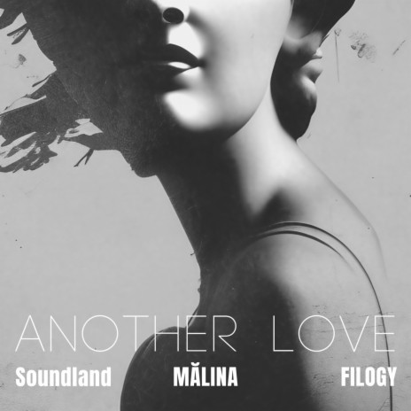 Another Love ft. MĂLINA & Filogy | Boomplay Music