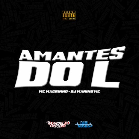 Amantes do L ft. Dj Marinovic | Boomplay Music