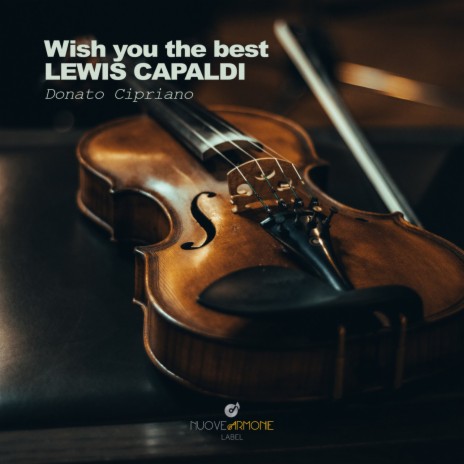 Wish you the best LEWIS CAPALDI (Violin cover) | Boomplay Music