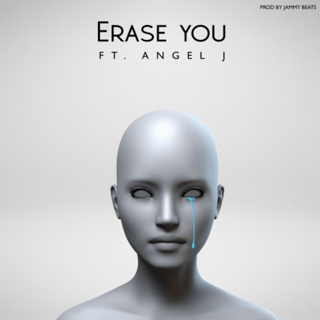 Erase You (feat. Angel J) | Boomplay Music