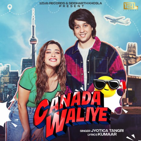 Canada Waliye ft. Kumaar, Svarjit & Nyrraa M Banerji | Boomplay Music