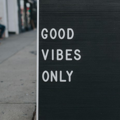 Good vibes Only | Boomplay Music