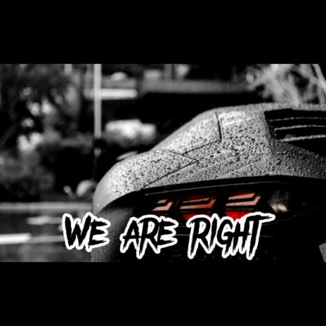 We are right