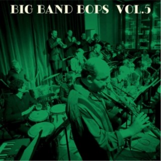 Big Band Bops, Vol. 5