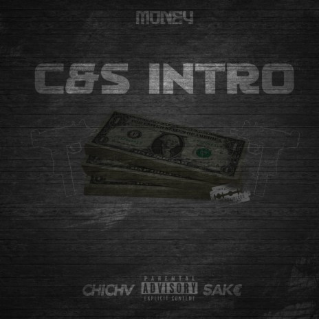 C&S Intro ft. Sak€ | Boomplay Music