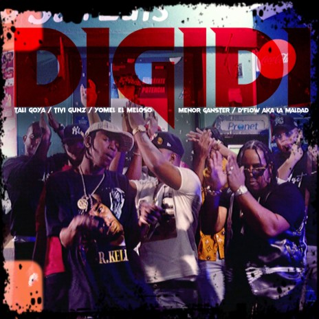 Digidi ft. Tivi Gunz, Yomel El Meloso, Menor Ganster & D'flow Aka la Maldad | Boomplay Music