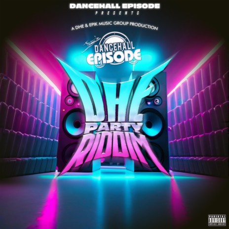 DHE Party Riddim ft. Epik Jones | Boomplay Music
