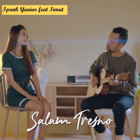 Salam Tresno ft. Iimut | Boomplay Music