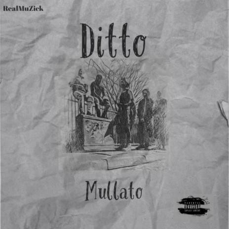 Ditto ft. RealMuZick | Boomplay Music