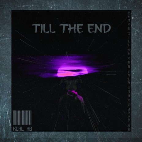 TILL THE END | Boomplay Music