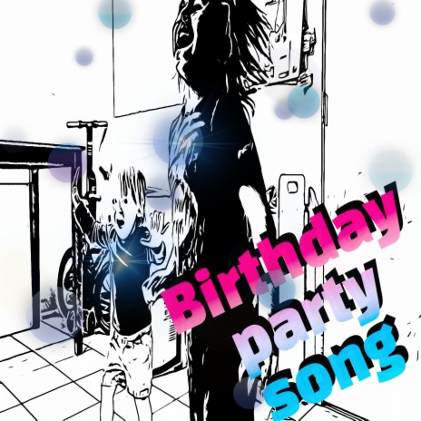 Birthday Party Song | Boomplay Music
