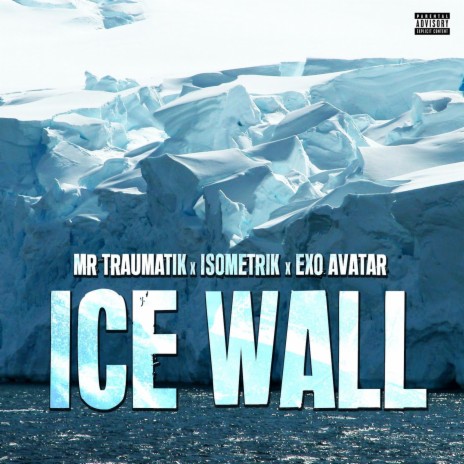 Ice Wall ft. Isometrik & Exo Avatar | Boomplay Music